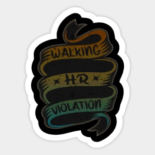 walking hr violation vintage Sticker